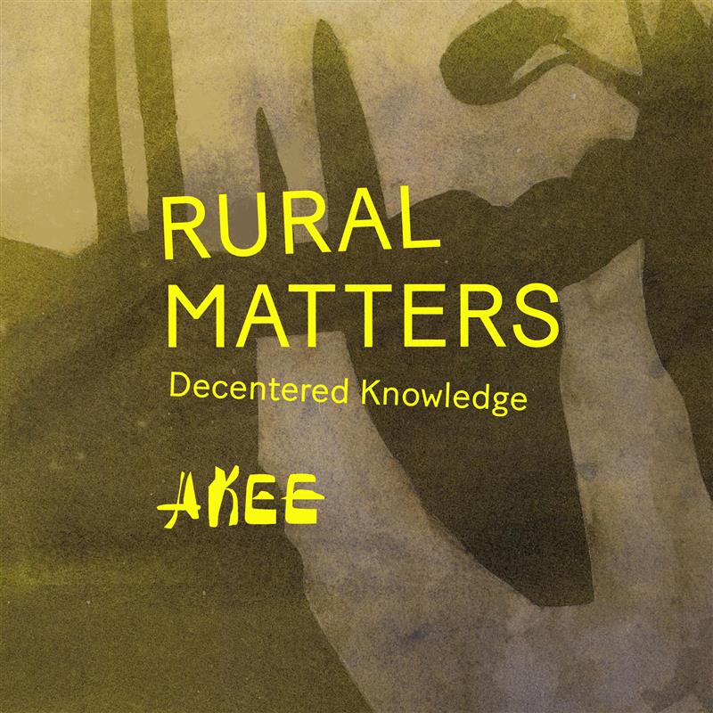 Rural Matters. Decentered Knowledge